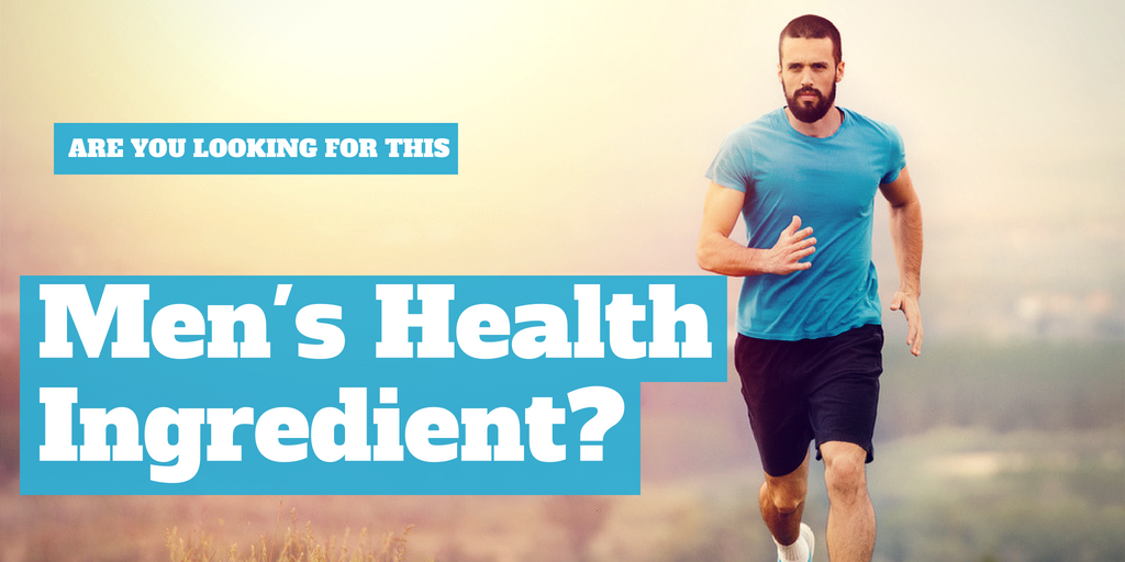 Are you overlooking this men's health ingredient?