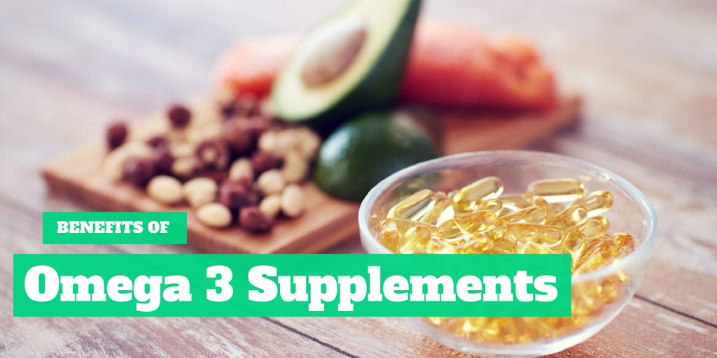 Benefits of Omega 3 Supplements