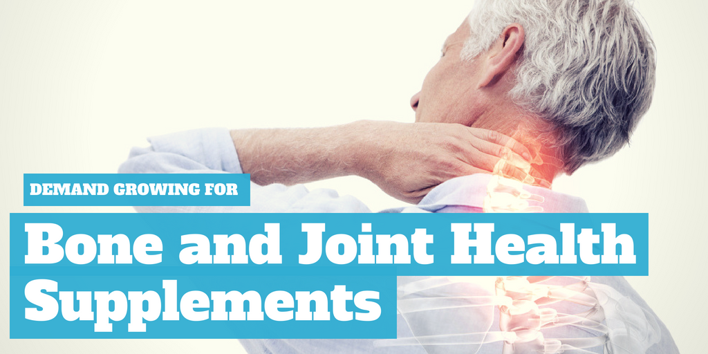 Demand Growing for Bone and Joint Health Supplements