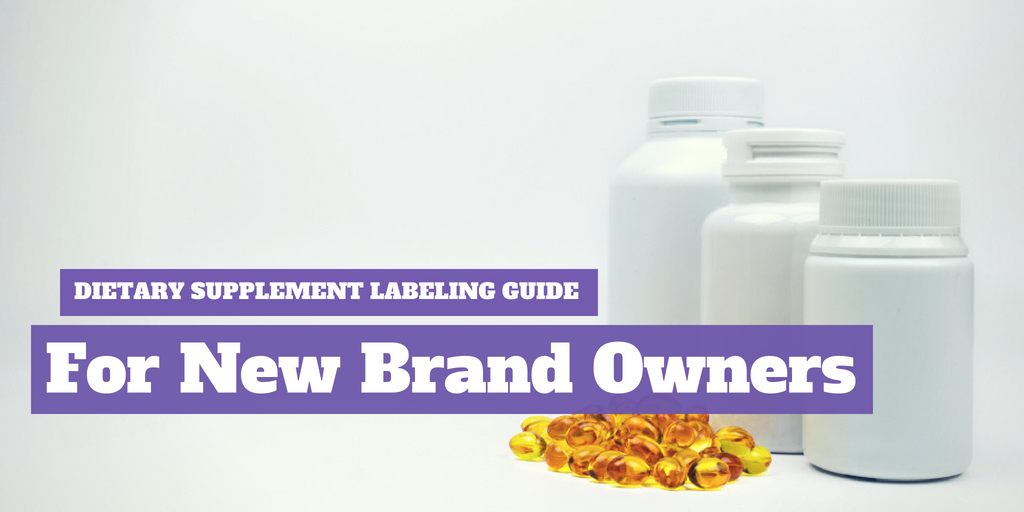 Dietary Supplement Labeling Guide for New Brand Owners [PDF]