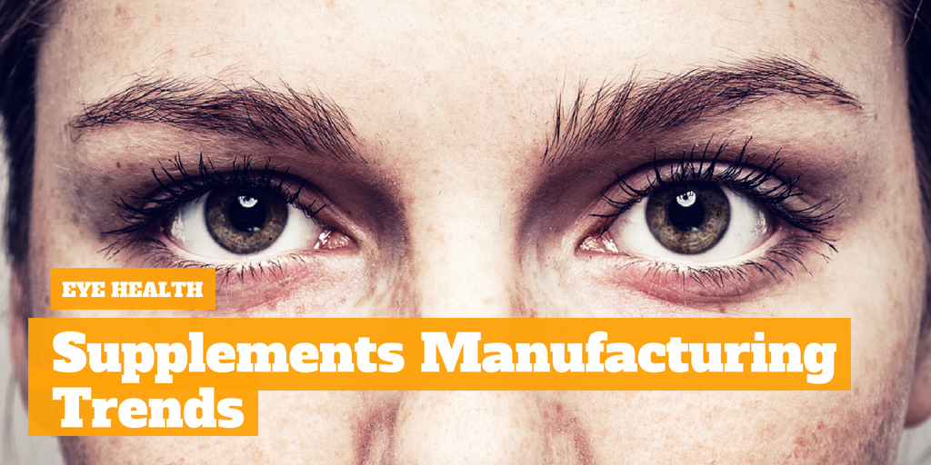 Eye Health Supplements Manufacturing Trends