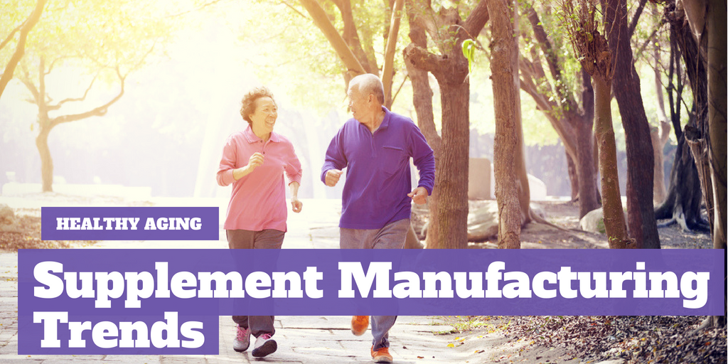 Healthy Aging Supplement Manufacturing Trends