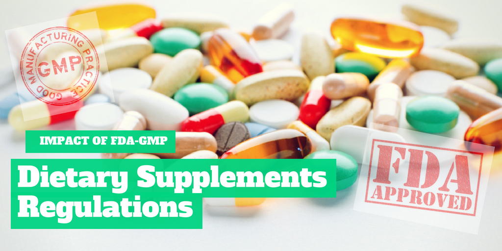 Impact of FDA-GMP Dietary Supplements Regulations