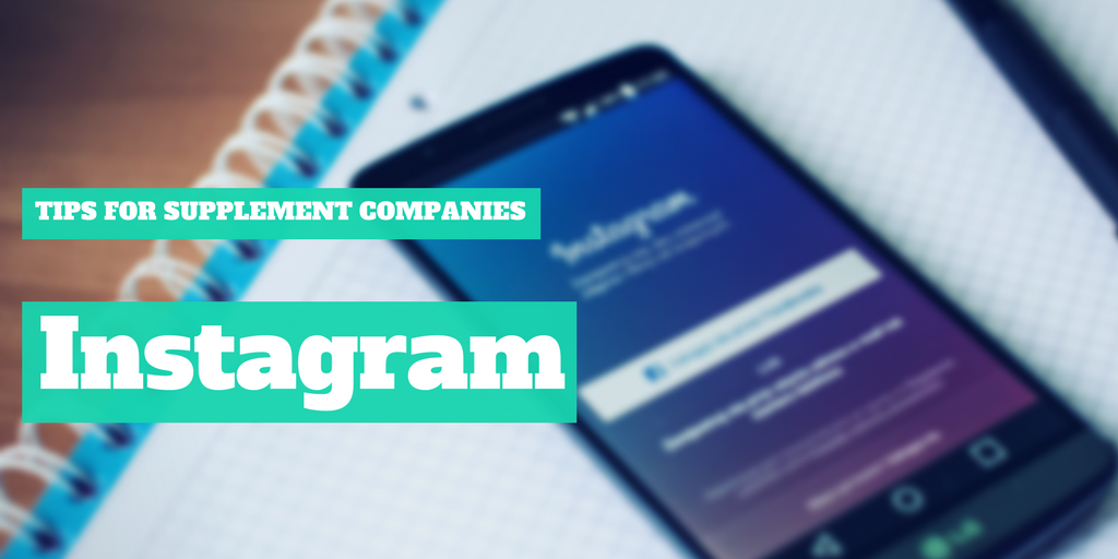 Tips for Supplement Companies Instagram