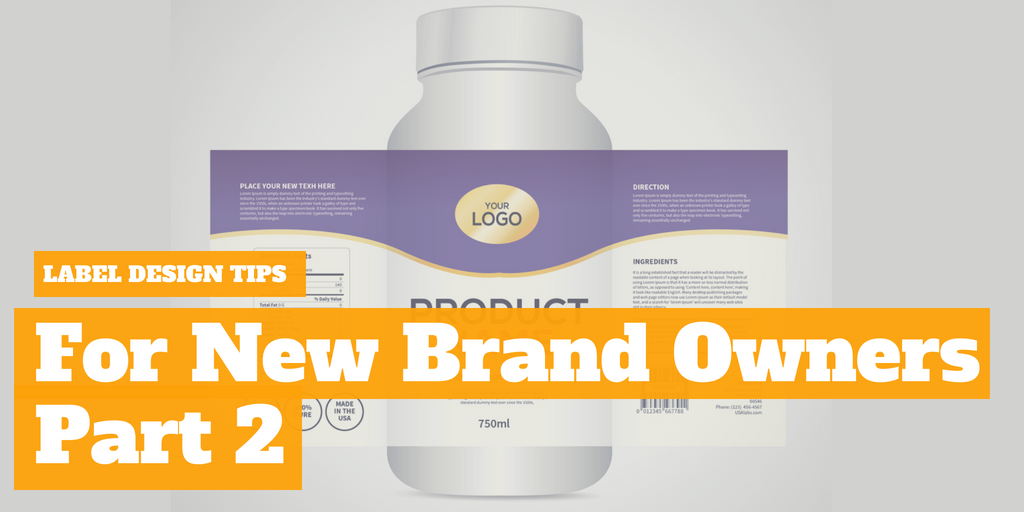Label Design Tips for New Brand Owners - PART II