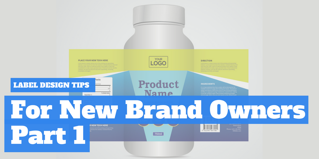 Label Design Tips for New Brand Owners - PART I