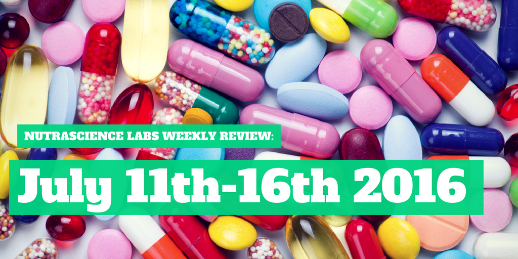 NutraScience Labs Weekly Review: July 11th-16th 2016