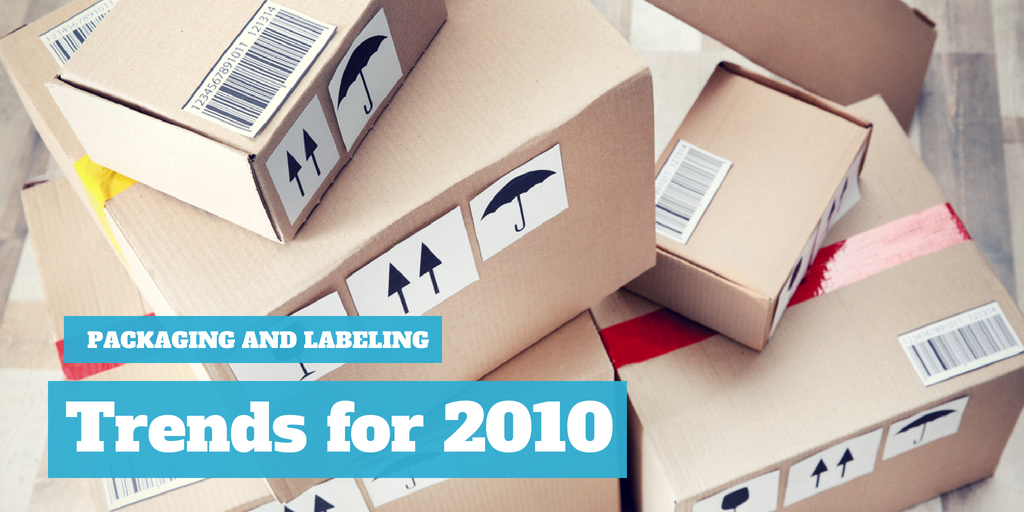 Packaging and Labeling Trends For 2010