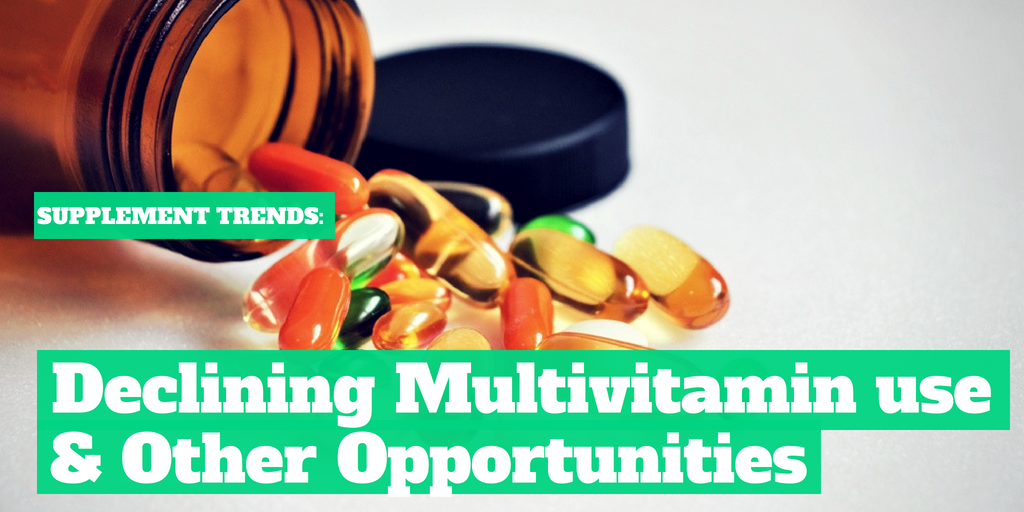 Supplement Trends: Declining Multivitamin Use and Other Opportunites