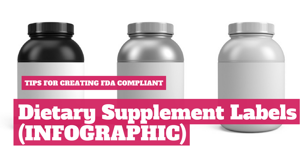 Tips for Creating FDA Compliant Dietary Supplement Label [Infographic]
