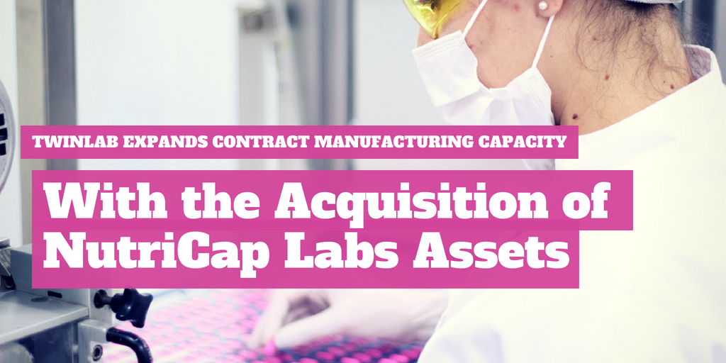 Twinlab Consolidated Holdings Expands Contract Manufacturing Capacity with the Acquisition of Nutricap Labs Assets
