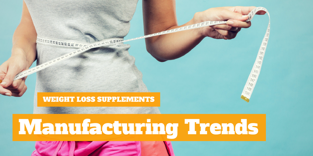Weight Loss Supplements Manufacturing Trends