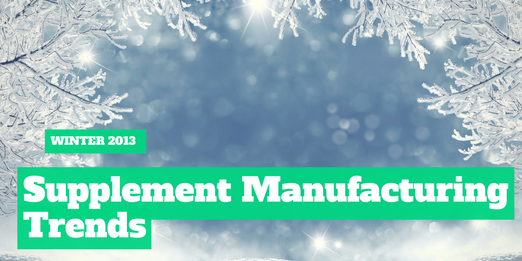 Winter 2013 Supplement Manufacturing Trends