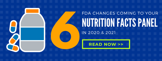 6 FDA Changes Coming to Your Nutrition Facts Panel in 2020 & 2021