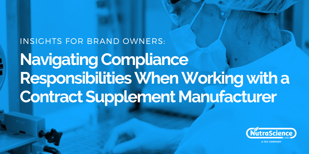How to Ensure Regulatory Compliance When Working with a Supplement Contract Manufacturer
