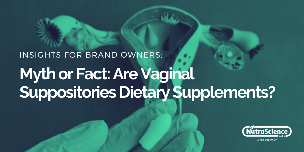 Are Vaginal Suppositories Dietary Supplements