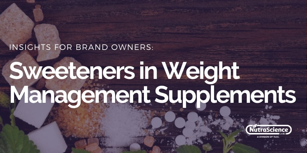 Sweeteners in Weight Management Supplements