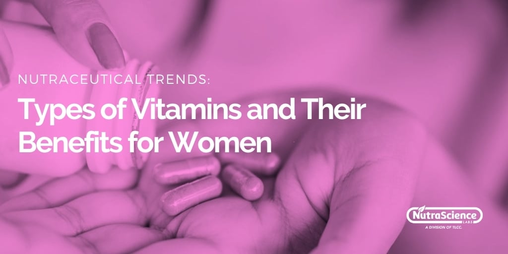Types of Vitamins and Their Benefits for Women