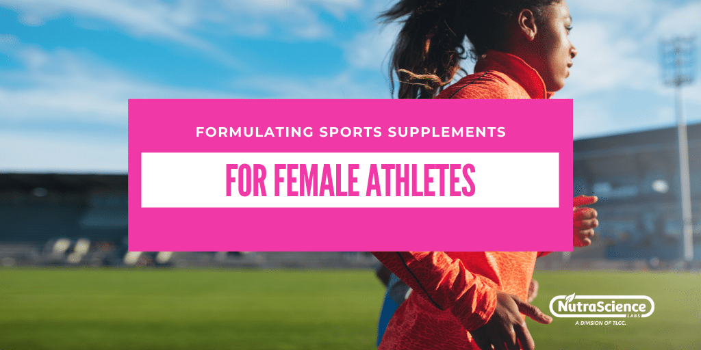 Formulating Sports Supplements for Female Athletes