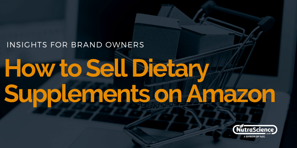 How to Sell Dietary Supplements on Amazon - An Introduction