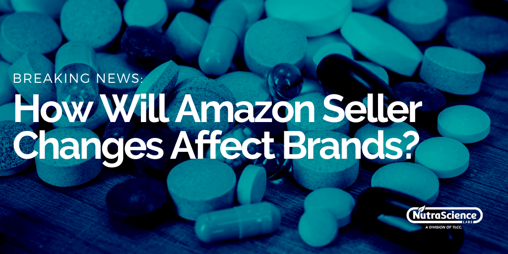 How Will Amazon Supplement Seller Changes Affect Brands?