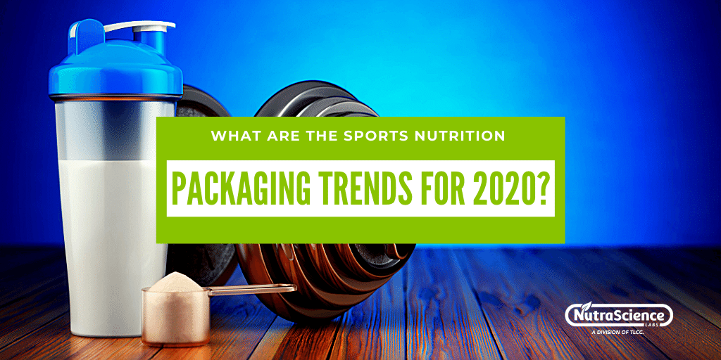 What Are The Sports Nutrition Packaging Trends for 2020?