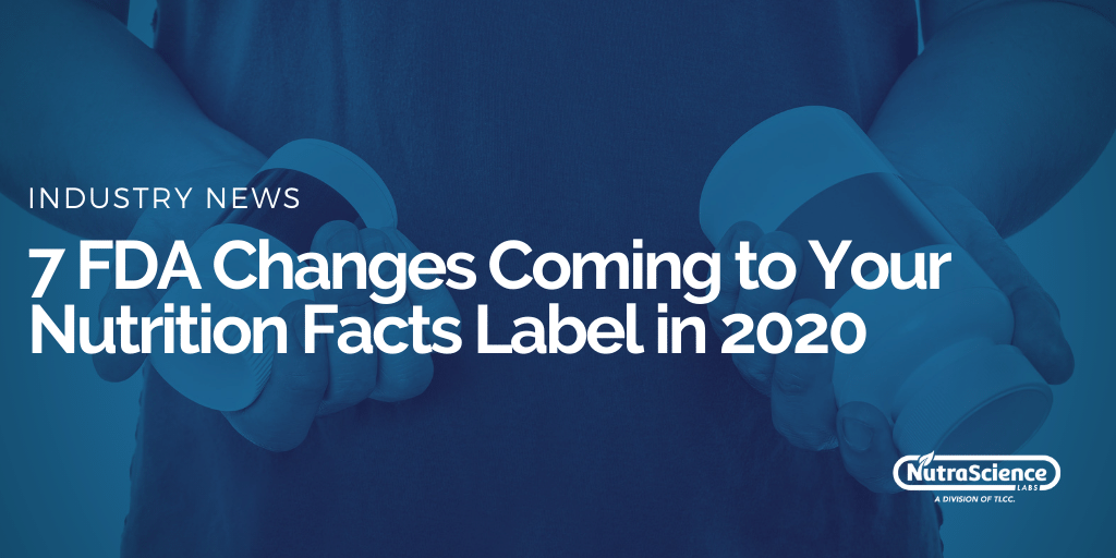 7 FDA Changes Coming to Your Nutrition Facts Label in 2020