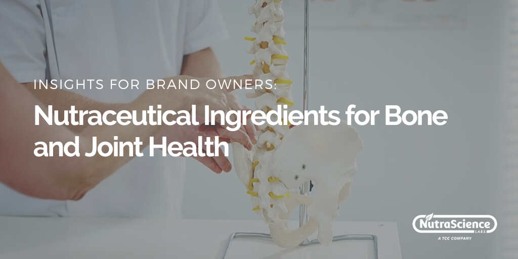 Nutraceutical Ingredients for Bone and Joint Health