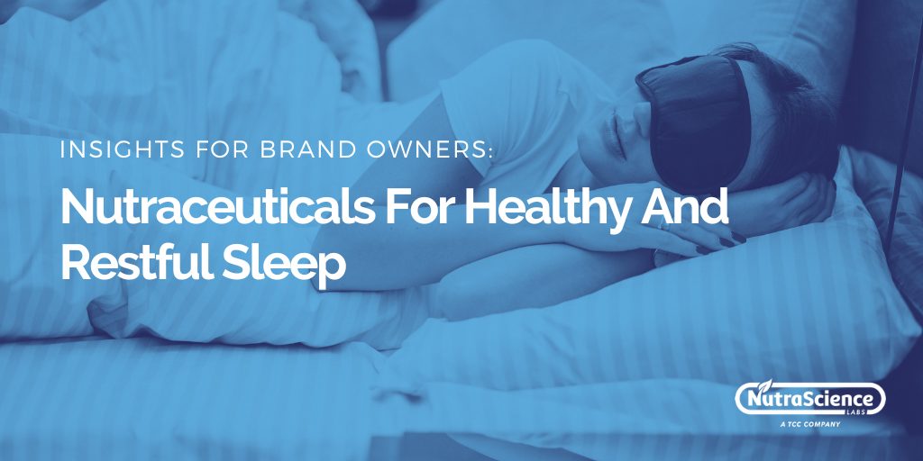 Nutraceuticals For Healthy And Restful Sleep
