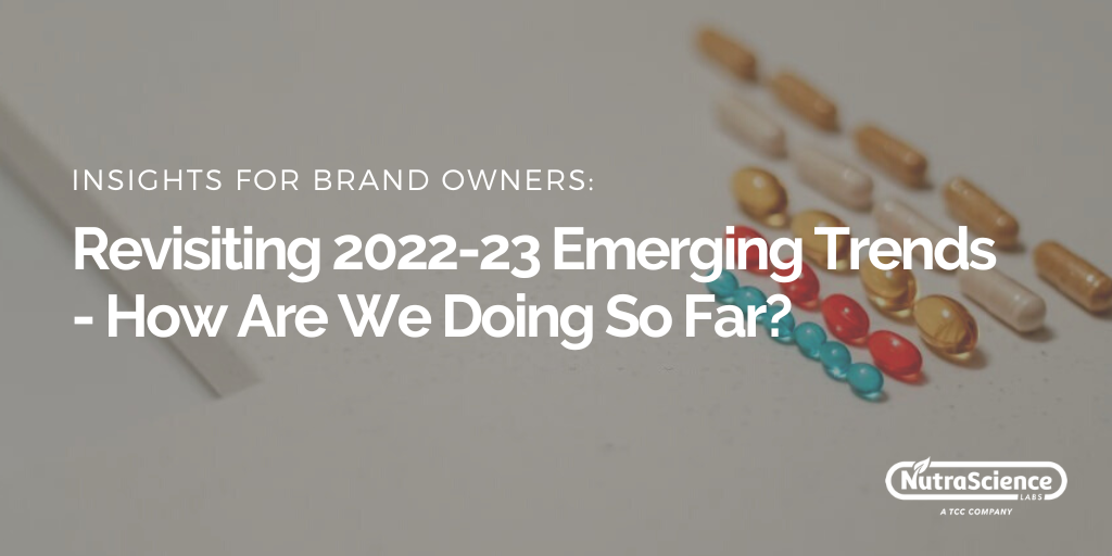 Revisiting 2022-23 Emerging Supplement Trends - How Are We Doing So Far