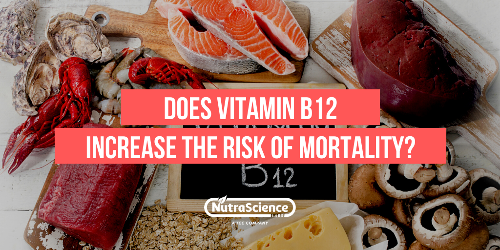 Does Vitamin B12 Increase the Risk of Mortality?