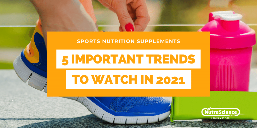 5 Important Sports Nutrition Supplement Trends to Watch in 2021