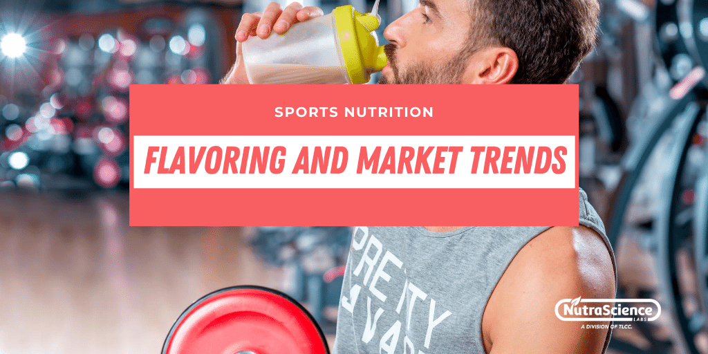 Sports Nutrition Flavoring and Market Trends for 2020