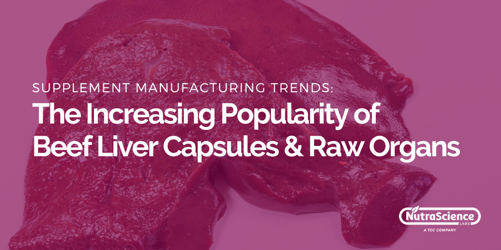 The Increasing Popularity of Beef Liver Capsules and Raw Organs