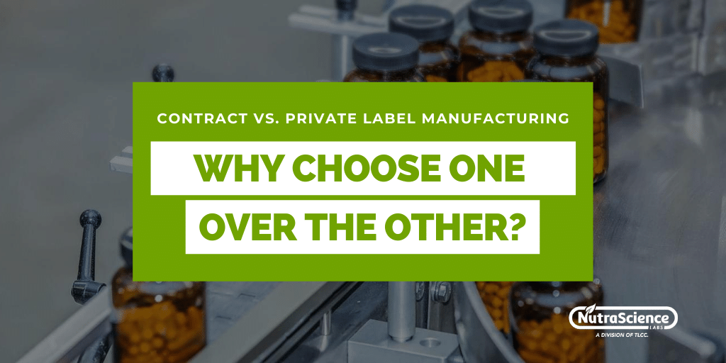 Why Choose Contract Manufacturing Over Private Label Supplement Manufacturing?