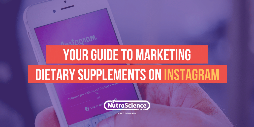 Your Guide to Marketing Dietary Supplements on Instagram
